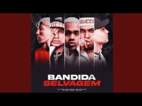 BANDIDA SELVAGEM - MC DAVI, MC HARIEL, MC DON JUAN, MC RYAN SP E KOTIM ( FUNK COM ECO 2023 )