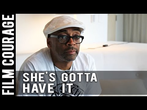 SHE'S GOTTA HAVE IT Was My Hardest Movie To Finance by Spike Lee