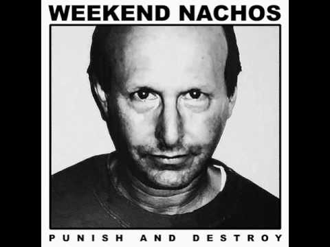 Weekend Nachos - Punish and Destroy LP [2016] RE, LTD