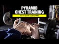 Pyramid Chest & Shoulders Training with Evan Centopani
