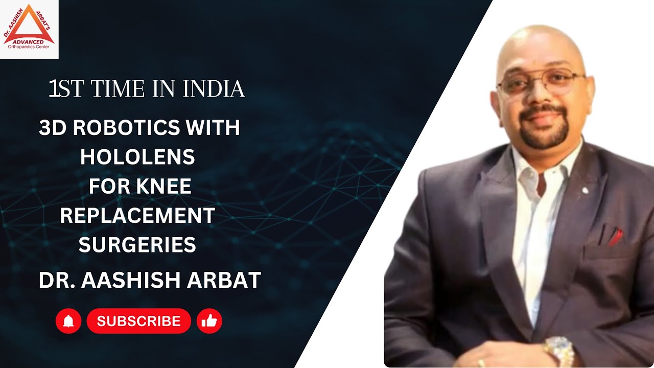 3D Robotics for Knee Replacement | Dr Aashish Arba