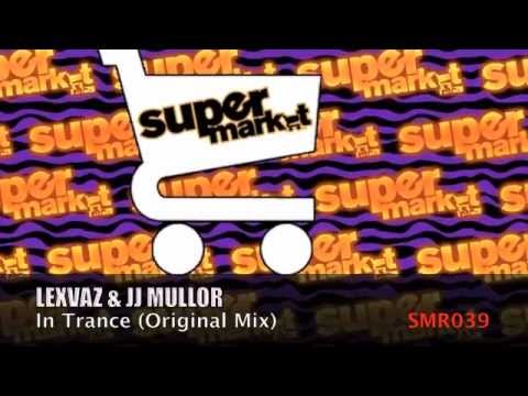 Lexvaz & JJ Mullor - In Trance (Original Mix)