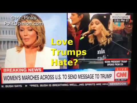 Madonna LOVE TRUMPS HATE? "Donald Trump suck a dick"? "FUCK YOU"? "Blowing up the White House"