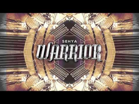 Sehya - Warrior (Original Mix) ** Free download