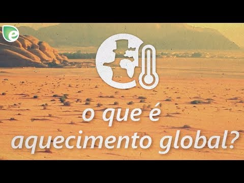 O que é aquecimento global?