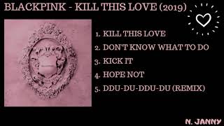 Download lagu (FULL ALBUM) BLACKPINK - KILL THIS LOVE mp3