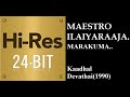Marakuma 24Bit Hires I I Kadhal Devathai 1990 I I Ilaiyaraaja I I SPB I I S Janaki