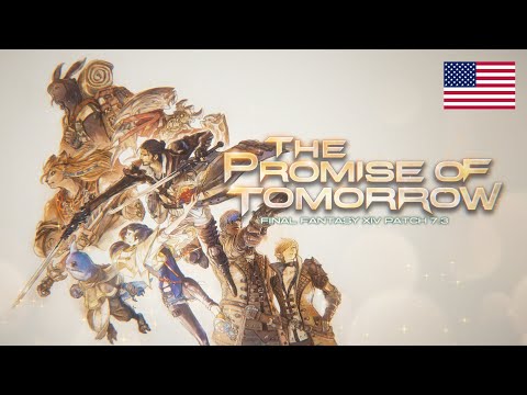 FINAL FANTASY XIV Patch 7.3 - The Promise of Tomorrow
