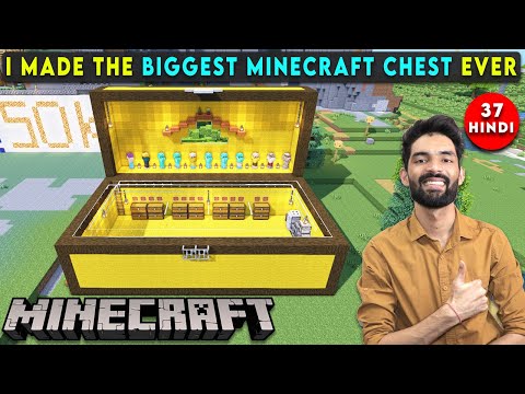 I MADE THE BIGGEST MINECRAFT CHEST EVER - MINECRAFT SURVIVAL GAMEPLAY IN HINDI #37
