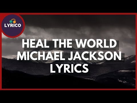Michael Jackson - Heal The World (Lyrics) 🎵 Lyrico TV Video