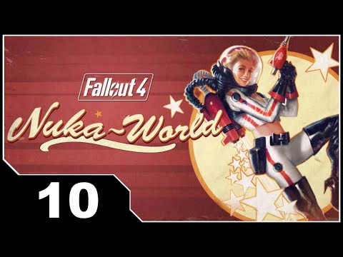 Fallout 4: Nuka World - EP10 Nuka-Galaxy & Starlight Theater