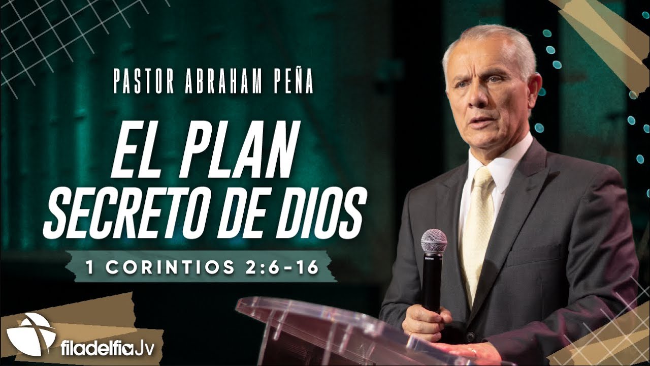 El plan secreto de Dios - Abraham Peña - 30 Octubre 2022