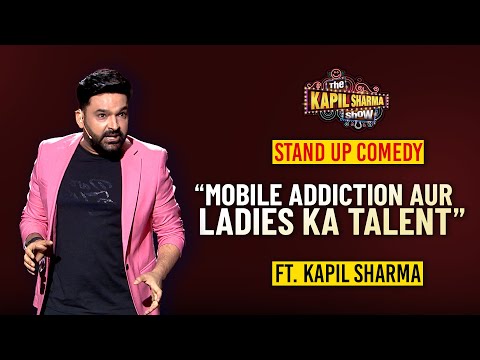 Ladies के Talent और Mobile पर Kapil का Funny Observation | The Kapil Sharma Show | Kapil's Stand Up