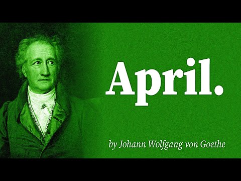 April. by Johann Wolfgang von Goethe