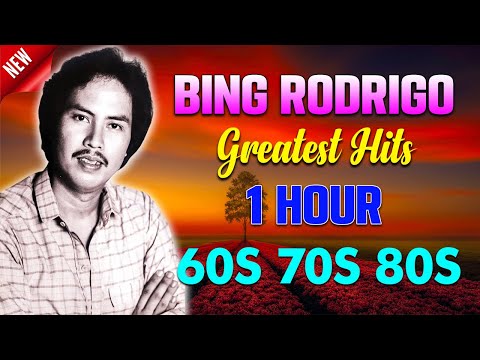 BING RODRIGO Greatest Hits💖OPM Non-stop Classic Tagalog Love Songs Of All Time