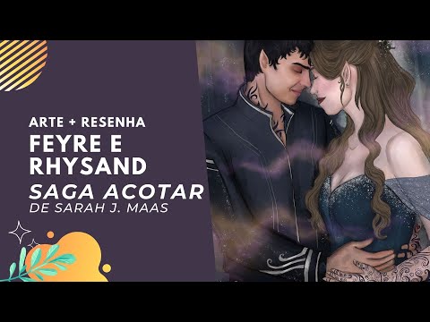 Arte Feyre e Rhysand + Resenha de ACOTAR