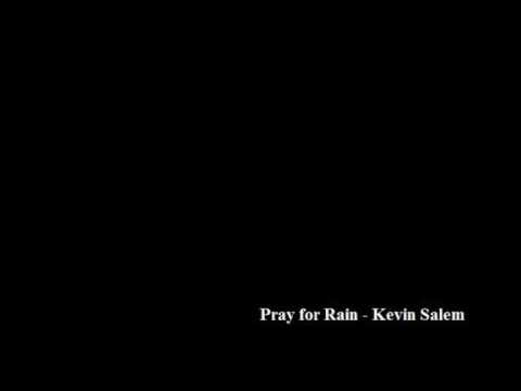 Pray for Rain Kevin Salem