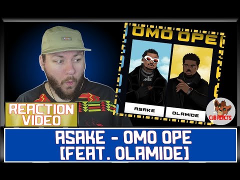 Asake - Omo Ope (feat. Olamide) | UK REACTION & ANALYSIS VIDEO