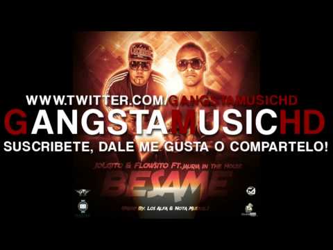 JoLgito & Flowsito Ft Jauria In The House - Besame - Reggaeton 2013
