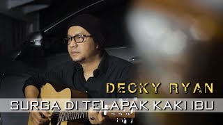 Download lagu SURGA DI TELAPAK KAKI IBU - VICTOR HUTABARAT COVER BY DECKY RYAN mp3