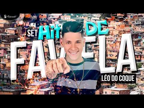 SET HIT DE FAVELA - LÉO DO COQUE
