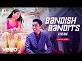 Bandish Bandits Theme - Bandish Bandits |Shankar-Ehsaan-Loy, Mame Khan, Ravi Mishra
