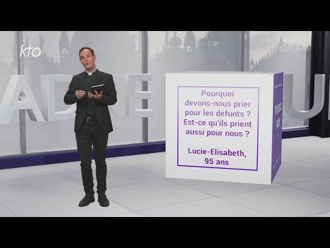 Pourquoi devons-nous prier pour les défunts ? Prient-ils aussi pour nous ?