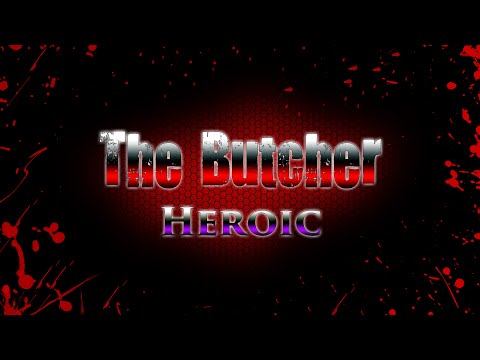 Inhumane vs The Butcher Heroic - Windwalker Monk POV