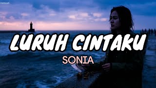 Download lagu Sonia - Luruh Cintaku (Lyrics) mp3