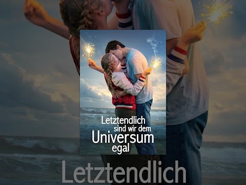 Letztendlich sind wir dem Universum egal