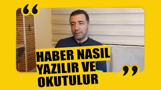 Haber nasıl yazılır? Haber nasıl daha iyi okutulur?