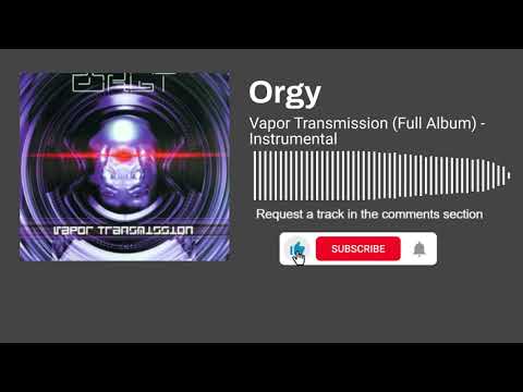 Orgy - Vapor Transmission - Full Album (Instrumental)