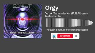 Orgy - Vapor Transmission - Full Album (Instrumental)