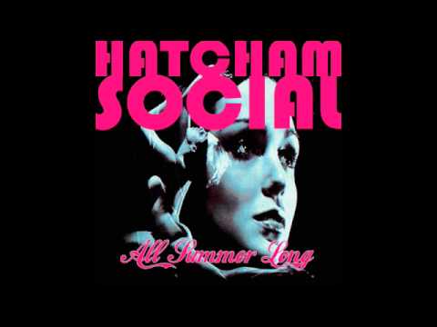 Hatcham Social - Bang Bang (My Baby Shot Me Down)