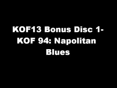 KOF13 Bonus Disc 1 - KOF 94: Napolitan Blues