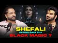 Shefali Pe Kiya Gaya Tha Black Magic Parag X Paras Chhabra Podcast Abraa Kaa Dabra Show