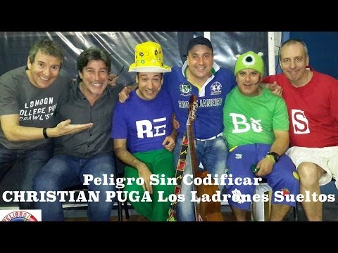 CHRISTIAN PUGA Los Ladrones Sueltos en PELIGRO SIN CODIFICAR