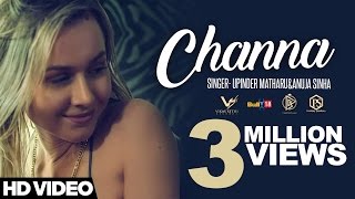 Channa - Upinder Matharu Ft. Anuja Sinha | VS Records | Latest Punjabi Songs 2017