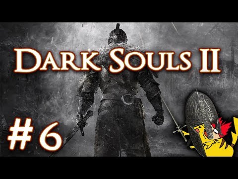 Dark Souls 2: Scholar of the First Sin [Deutsch][GER] - Folge 6~