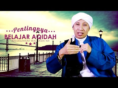 Pentingnya Belajar Aqidah Ahlussunnah Wal Jama'ah | Hikmah Buya Yahya