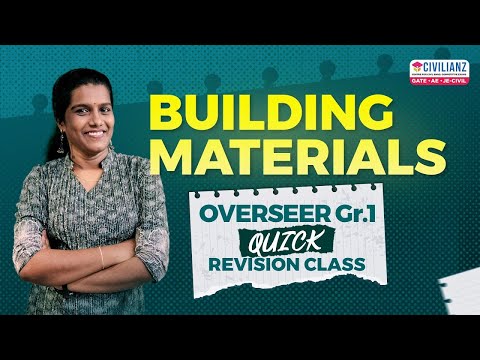 PWD/IRRIGATION/LSGD Overseer Grade 1 | Quick Revision Class | Building Materials | Civilianz