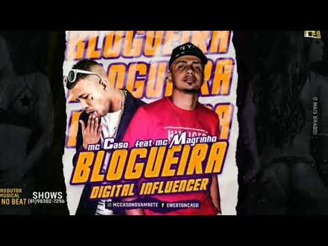 MC CASO FEAT MC MAGRINHO BLOGUEIRA DIGITAL INFLUENCER (sem vinheta)