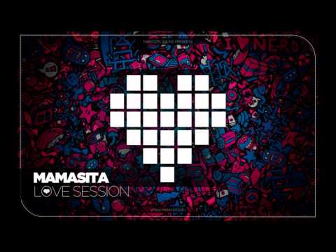 Narcotic Sound presents Mamasita - Love Session (Club Version)