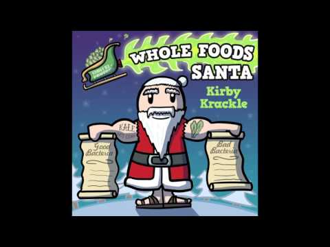 Kirby Krackle - Whole Foods Santa - 2015 Holiday Single