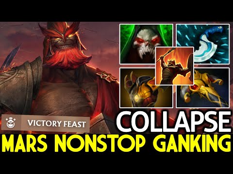 COLLAPSE [Mars] Nonstop Ganking with His Signature Hero Dota 2