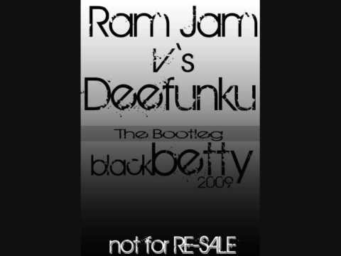 Ram Jam v's DeeFunku Blackbetty'09