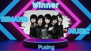 Download lagu Winner - Pusing, Aduh pusingnya kepalaku melihat kelakuan nakalmu (Lirik Lagu) mp3