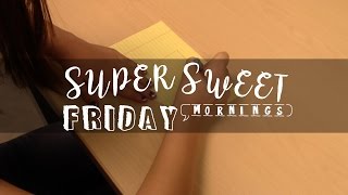 Own Up! - Super Sweet Friday Mornings