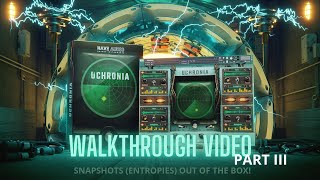 Video thumbnail for UCHRONIA WALKTHROUGH Part III: ENTROPIES (Snapshots) by HAVE AUDIO