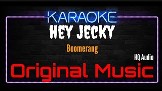 Download lagu Karaoke Hey Jecky ( Original Music ) HQ Audio - Boomerang mp3